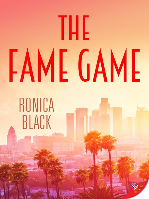Title details for The Fame Game by Ronica Black - Available